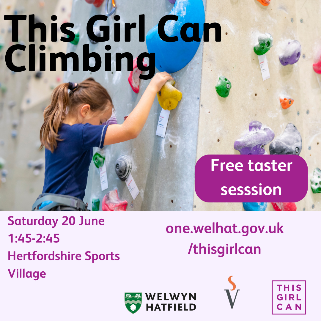 This Girl Can Climbing. Saturday 20 June, 1:45-2:45pm, Herts Sports Village