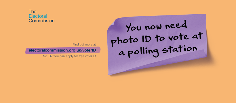 Electoral Commission: you now need photo ID to vote at a polling station.